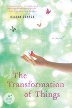 The Transformation of Things Paperback  by Jillian Cantor