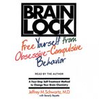 Brain Lock Downloadable audio file ABR by Jeffrey M. Schwartz