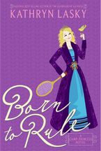 Camp Princess 1: Born to Rule eBook  by Kathryn Lasky