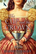 The Cup and the Crown Paperback  by Diane Stanley