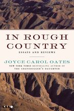 In Rough Country Paperback  by Joyce Carol Oates