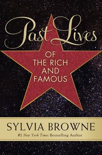 past-lives-of-the-rich-and-famous