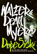 Dope Sick eBook  by Walter Dean Myers
