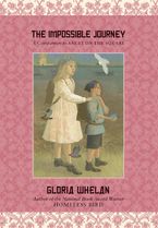 The Impossible Journey eBook  by Gloria Whelan