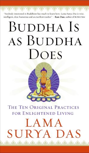 Buddha Is As Buddha Does Surya Das E Book