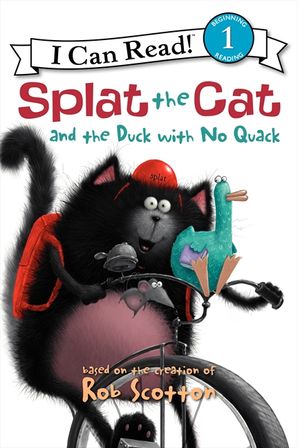 Splat the Cat and the Duck with No Quack by Rob Scotton Splat the Cat and the Duck with No Quack by Rob Scotton