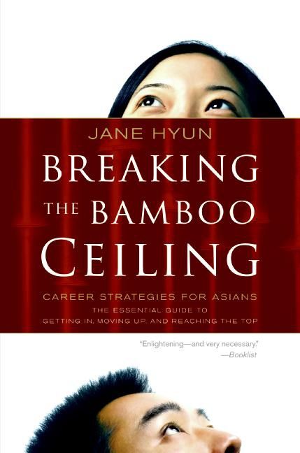 Book cover image: Breaking the Bamboo Ceiling: Career Strategies for Asians