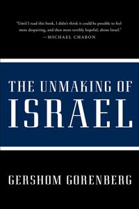 the-unmaking-of-israel