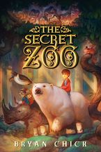 The Secret Zoo Hardcover  by Bryan Chick
