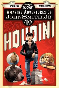 the-amazing-adventures-of-john-smith-jr-aka-houdini