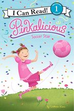 Pinkalicious: Soccer Star Hardcover  by Victoria Kann