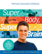 Super Body, Super Brain