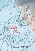 The Life of Glass eBook  by Jillian Cantor