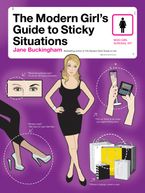The Modern Girl's Guide to Sticky Situations