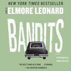 Bandits Downloadable audio file UBR by Elmore Leonard