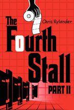 The Fourth Stall Part II Paperback  by Chris Rylander