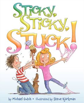 Sticky, Sticky, Stuck!