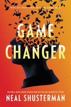 Game Changer Hardcover  by Neal Shusterman