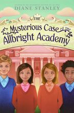The Mysterious Case of the Allbright Academy eBook  by Diane Stanley
