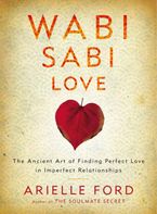 Wabi Sabi Love Paperback  by Arielle Ford
