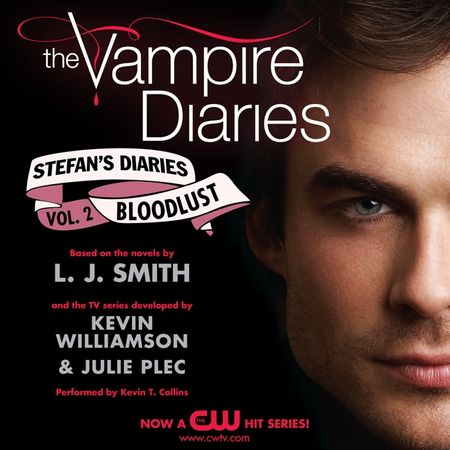 the vampire diaries stefan s diaries 2 bloodlust by l j smith and kevin williamson julie plecread by kevin t collins downloadable audio file epic reads