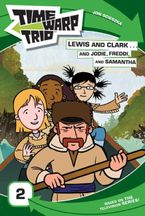 Time Warp Trio: Lewis and Clark...and Jodie, Freddi, and Samantha eBook  by Jon Scieszka