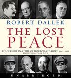 The Lost Peace Downloadable audio file UBR by Robert Dallek