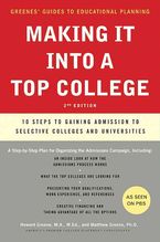 Making It into a Top College eBook  by Howard Greene