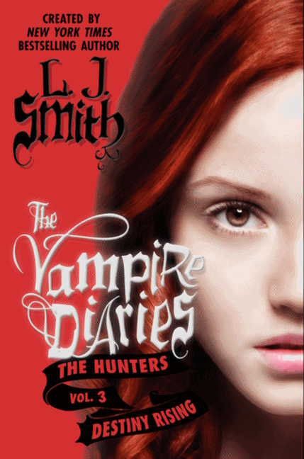The Vampire Diaries: The Hunters: Destiny Rising Book Cover