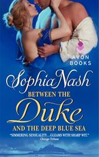 Between the Duke and the Deep Blue Sea Paperback  by Sophia Nash