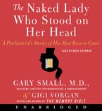 The Naked Lady Who Stood on Her Head Downloadable audio file UBR by Gary Small