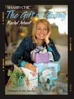 Shabby Chic: The Gift of Giving