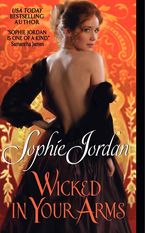 Wicked in Your Arms Paperback  by Sophie Jordan