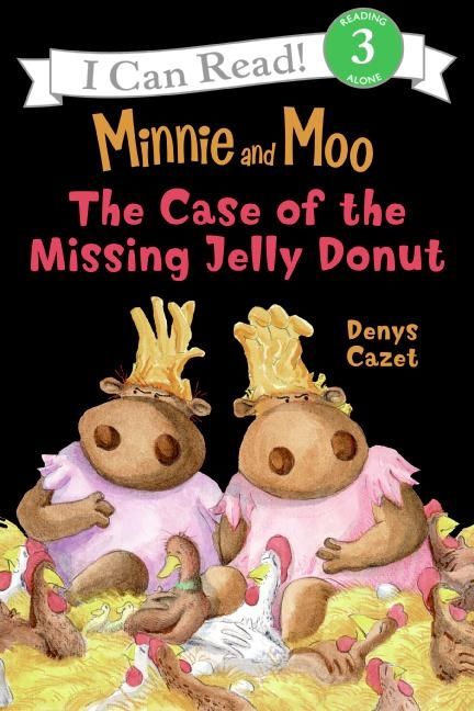 Minnie and Moo: The Case of the Missing Jelly Donut Book Cover