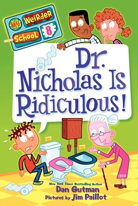 My Weirder School #8: Dr. Nicholas Is Ridiculous!