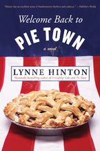 Welcome Back to Pie Town Paperback  by Lynne Hinton
