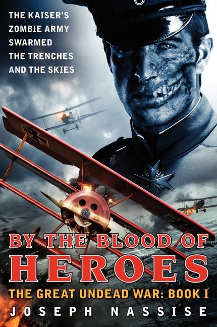 Book cover image: By the Blood of Heroes: The Great Undead War: Book I