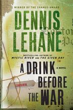 A Drink Before the War Paperback  by Dennis Lehane