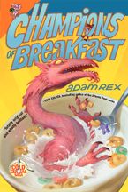 Champions of Breakfast Paperback  by Adam Rex