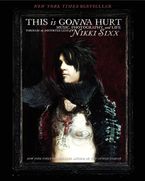 This Is Gonna Hurt Paperback  by Nikki Sixx