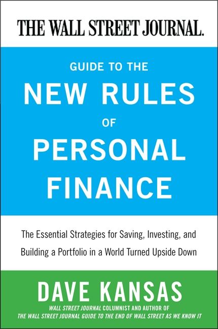 Book cover image: The Wall Street Journal Guide to the New Rules of Personal Finance: Essential Strategies for Saving, Investing, and Building a Portfolio in a World Turned Upside Down