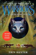 Warriors: Dawn of the Clans #4: The Blazing Star Hardcover  by Erin Hunter
