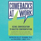 Comebacks at Work Downloadable audio file UBR by Kathleen Kelley Reardon