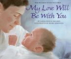 My Love Will Be with You eBook  by Laura Krauss Melmed