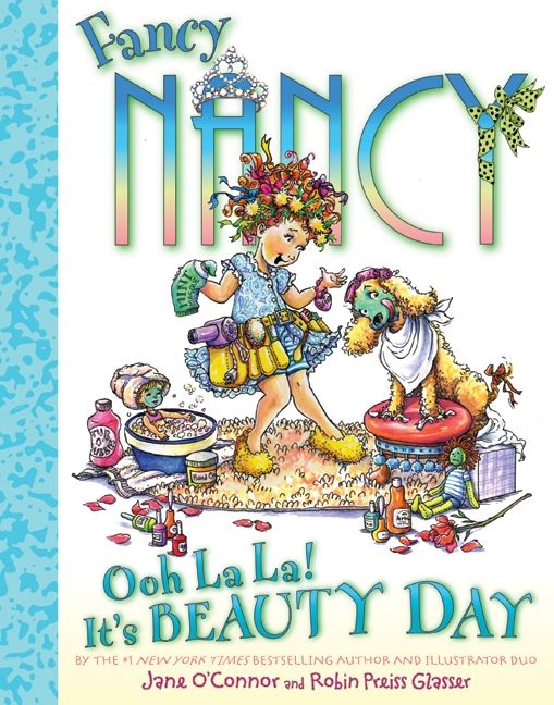 Fancy Nancy: Ooh La La! It's Beauty Day Book Cover