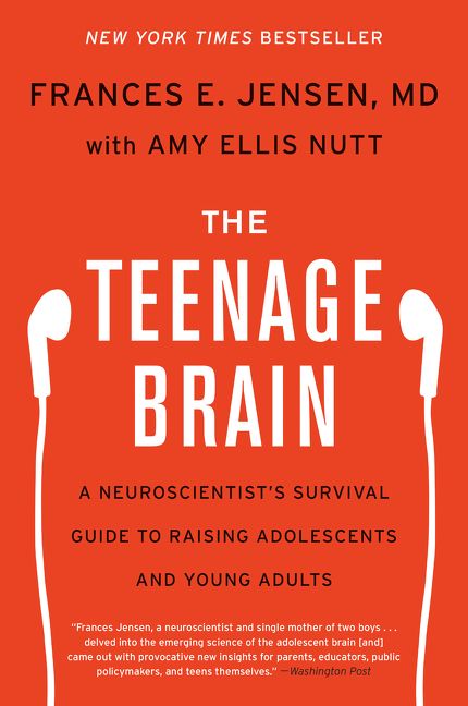 The Teenage  Brain Frances E Jensen E book 