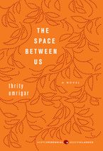 The Space Between Us Paperback  by Thrity Umrigar