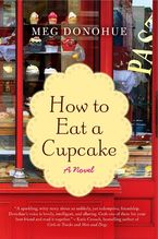 How to Eat a Cupcake Paperback  by Meg Donohue