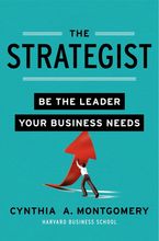 Book cover image: The Strategist: Be the Leader Your Business Needs