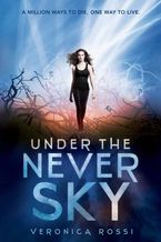 Under the Never Sky Paperback  by Veronica Rossi